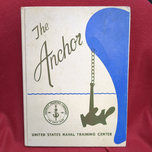 BOOK - THE ANCHOR: U. S. NAVAL TRAINING CENTER: SAN DIEGO, CALIFORNIA  (BOX38)