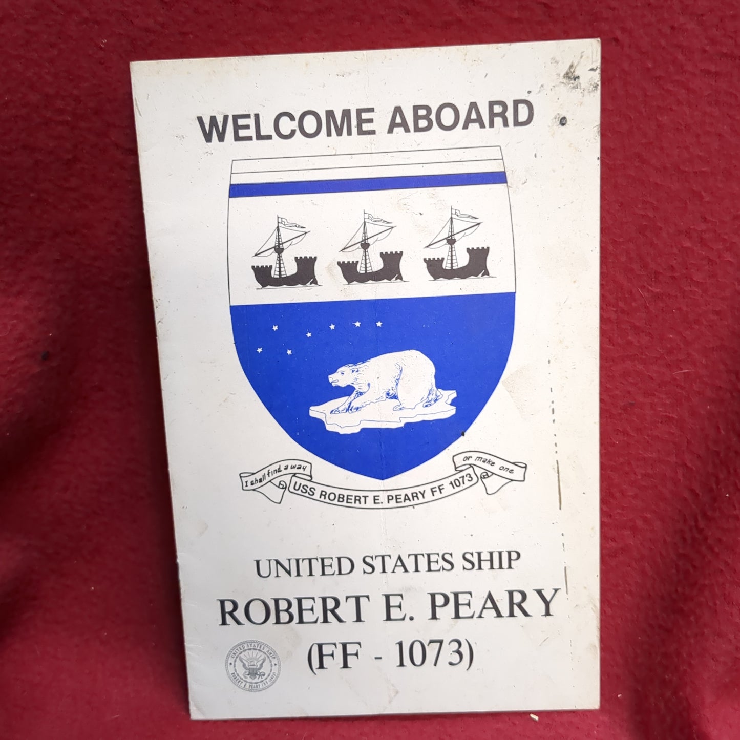 BOOK  WELCOME ABOARD U.S. SHIP ROBERT E PEARY (FF-1073)   (BOX40)