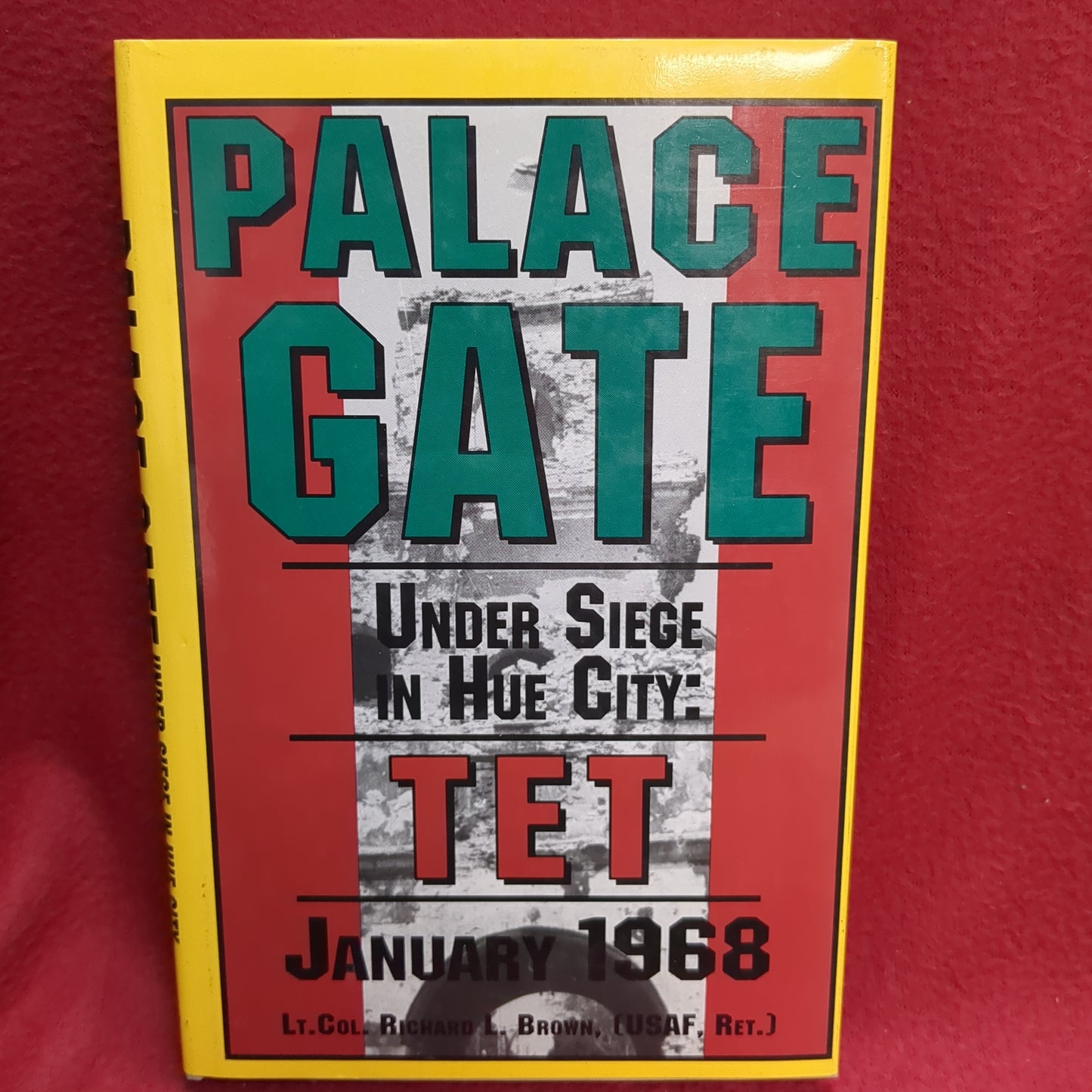 BOOK     PALACE GATE UNDER SIEGE IN HUE CITY: TET: JAN. 1968  (BOX41)