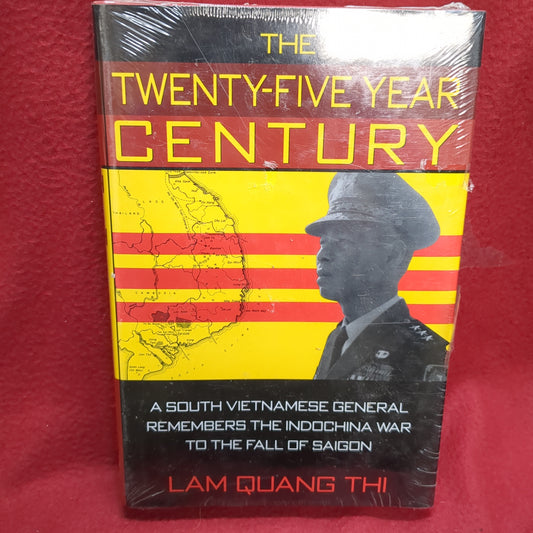 BOOK     THE 25 YEAR CENTURY A SOUTH VIETNAMESE GENERAL REMEMBERS IDOCHINA WAR TO FALL OF SAIGON  (BOX42)