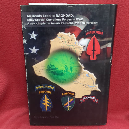 BOOK      ALL ROADS LEAD TO BAGHDAD: ARMY SPECIAL OPERATIONS FORCES IN IRAQ  (BOX42)