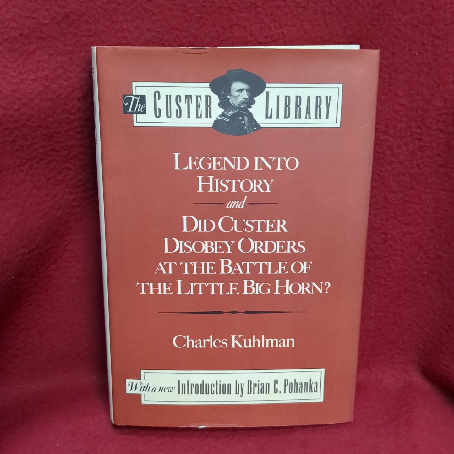 BOOK -   DID CUSTER DISOBEY ORDERS AT BATTLE OF LITTLE BIG HORN?  (BOX43)