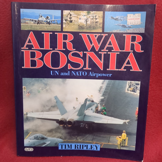 BOOK      AIR WAR BOSNIA (UN & NATO AIRPOWER) (BOX47)